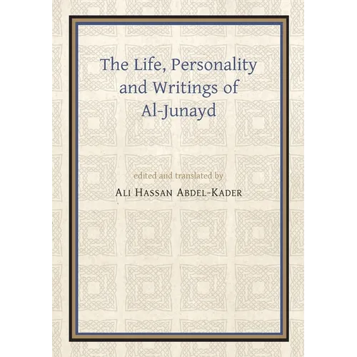 The Life, Personality and Writings of Al-Junayd - Paperback