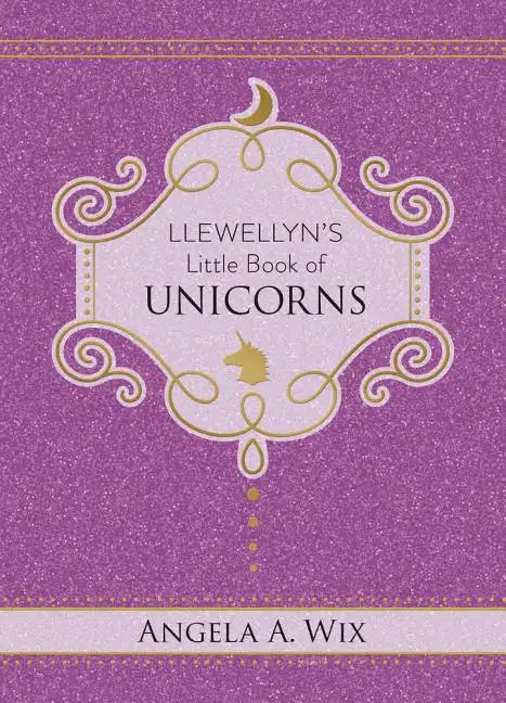 Llewellyn's Little Book of Unicorns - Hardcover