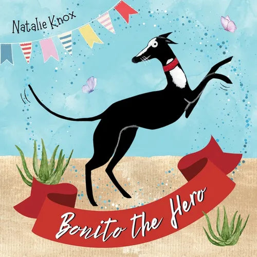 Bonito the Hero: A Spanish Greyhound's Tale of Speed and Bravery. - Paperback