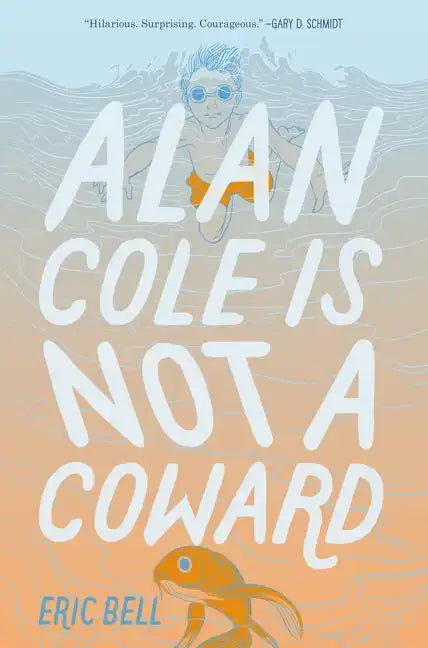 Alan Cole Is Not a Coward - Hardcover