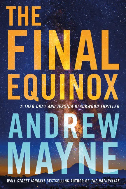 The Final Equinox: A Theo Cray and Jessica Blackwood Thriller - Paperback