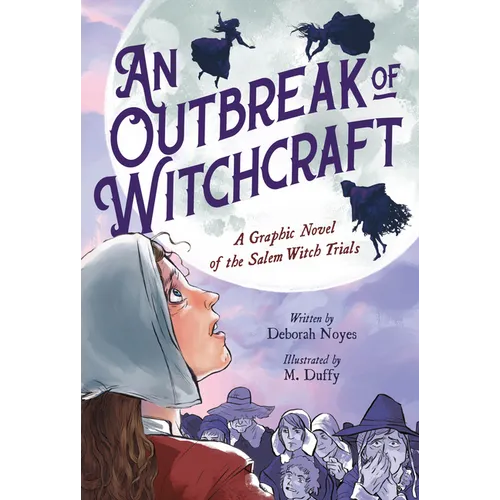 An Outbreak of Witchcraft: A Graphic Novel of the Salem Witch Trials - Paperback