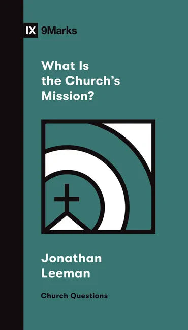 What Is the Church's Mission? - Paperback