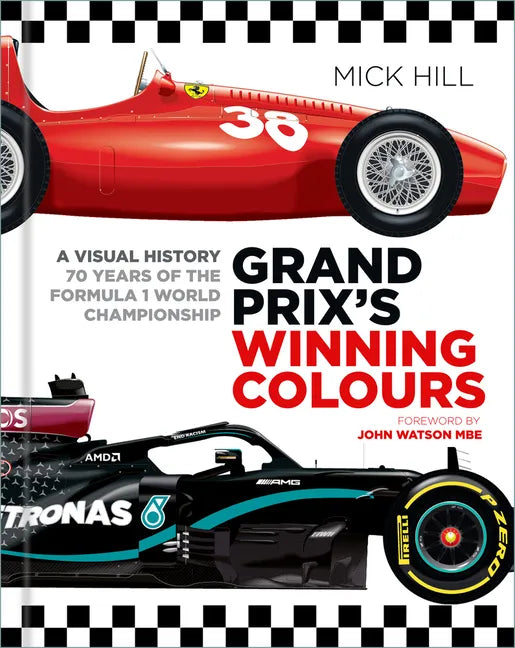 Grand Prix's Winning Colours: A Visual History - 70 Years of the Formula 1 World Championship - Hardcover