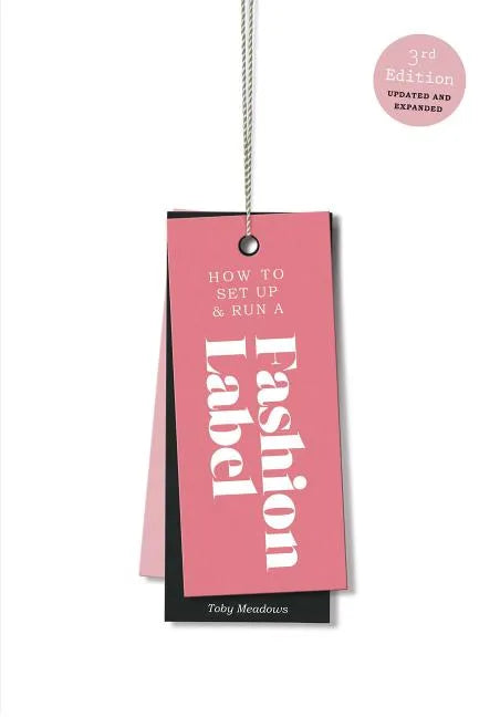 How to Set Up & Run a Fashion Label - Paperback