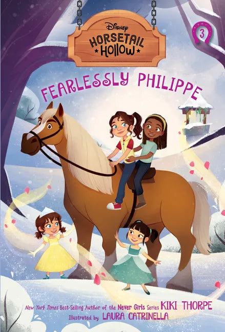 Fearlessly Philippe: Princess Belles Horse (Disneys Horsetail Hollow, Book 3) - Hardcover