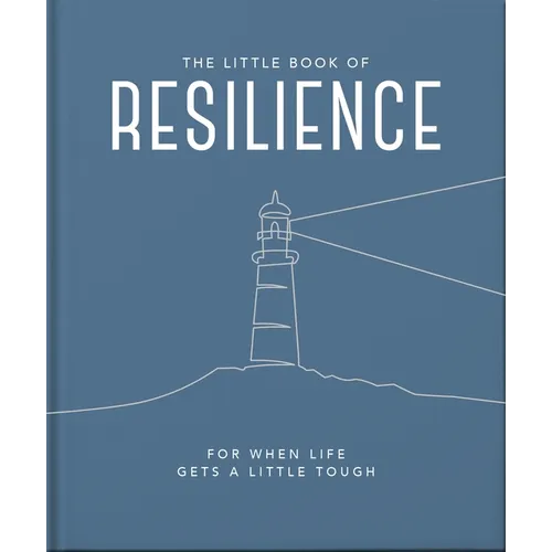 The Little Book of Resilience: For When Life Gets a Little Tough - Hardcover