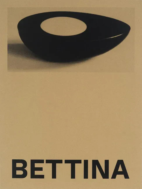 Bettina: Photographs and Works by Bettina Grossman - Paperback