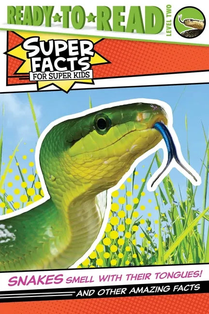 Snakes Smell with Their Tongues!: And Other Amazing Facts - Paperback