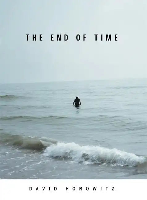 The End of Time - Hardcover