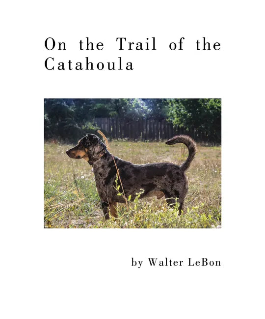 On the Trail of the Catahoula - Paperback