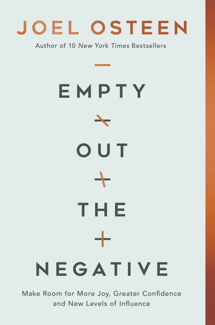 Empty Out the Negative: Make Room for More Joy, Greater Confidence, and New Levels of Influence - Paperback