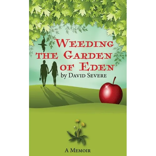 Weeding the Garden of Eden - Paperback