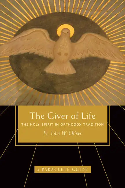 Giver of Life: The Holy Spirit in Orthodox Tradition - Paperback