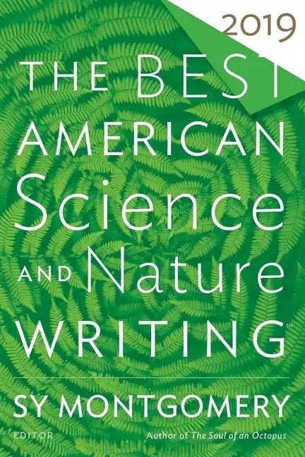 The Best American Science and Nature Writing 2019 - Paperback