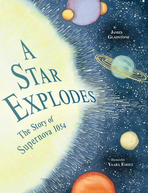 A Star Explodes: The Story of Supernova 1054 - Hardcover