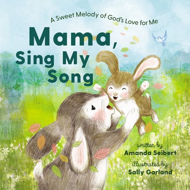 Mama, Sing My Song: A Sweet Melody of God's Love for Me - Hardcover