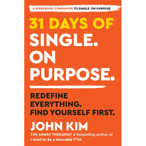 31 Days of Single on Purpose: Redefine Everything. Find Yourself First. - Paperback