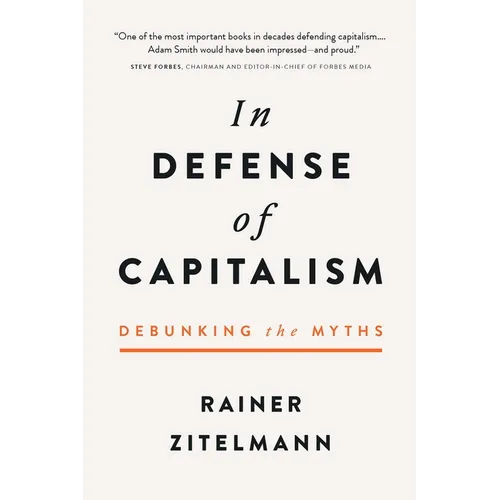 In Defense of Capitalism: Debunking the Myths - Hardcover