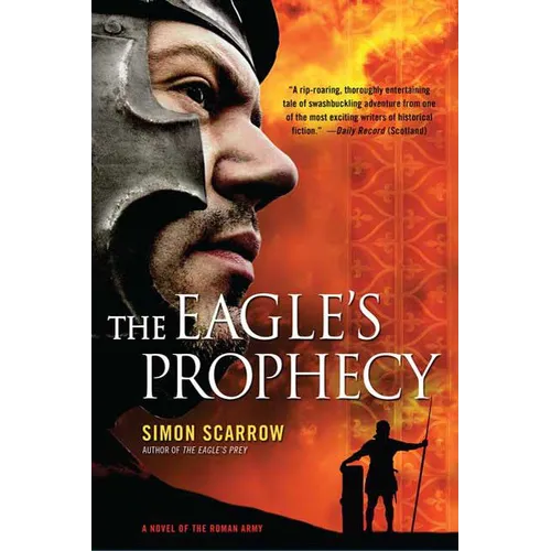 The Eagle's Prophecy: A Novel of the Roman Army - Paperback