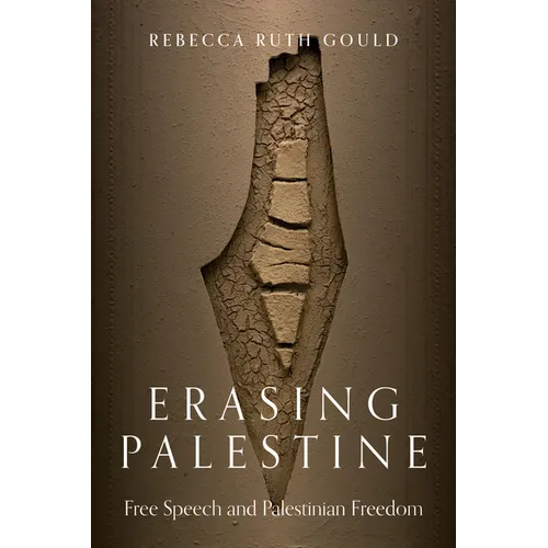 Erasing Palestine: Free Speech and Palestinian Freedom - Paperback