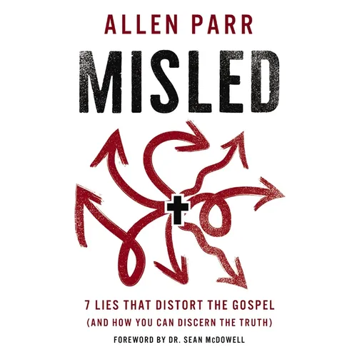 Misled: 7 Lies That Distort the Gospel (and How You Can Discern the Truth) - Hardcover