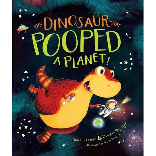The Dinosaur That Pooped a Planet! - Hardcover