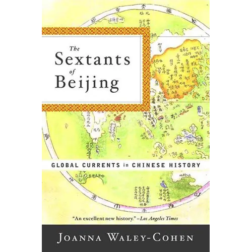 The Sextants of Beijing: Global Currents in Chinese History - Paperback