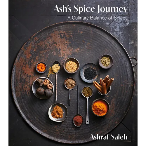 Ash's Spice Journey: A Culinary Balance of Spices - Hardcover