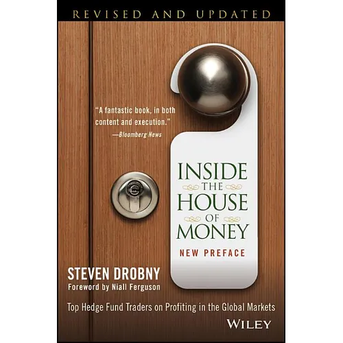 Inside the House of Money: Top Hedge Fund Traders on Profiting in the Global Markets - Paperback