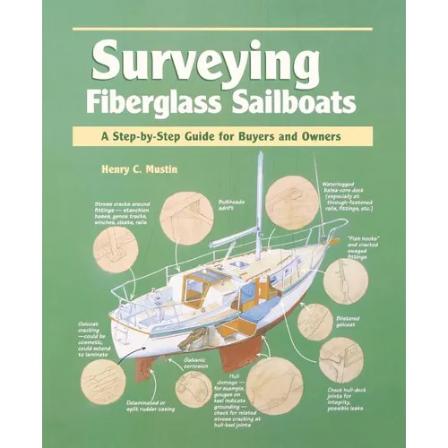 Surveying Fiberglass Sailboats: A Step-By-Step Guide for Buyers and Owners - Paperback