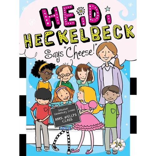 Heidi Heckelbeck Says Cheese! - Hardcover