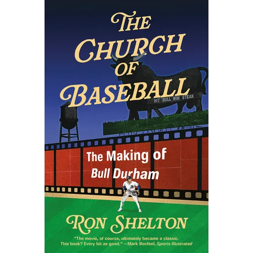 The Church of Baseball: The Making of Bull Durham - Paperback
