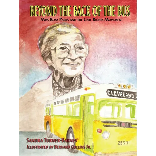 Beyond the Back of the Bus: Miss Rosa Parks and the Civil Rights Movement - Paperback