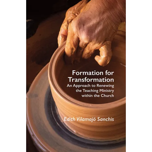 Formation for Transformation: An Approach to Renewing the Teaching Ministry within the Church - Paperback
