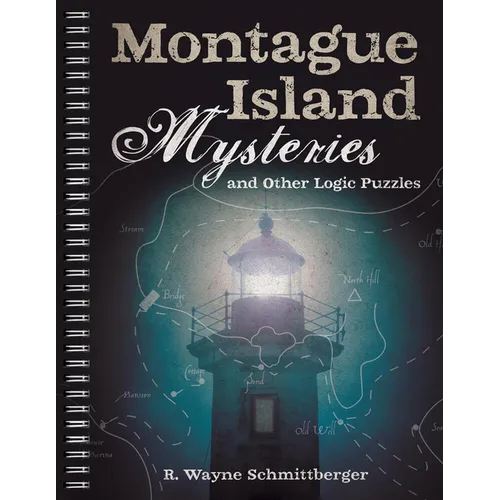 Montague Island Mysteries and Other Logic Puzzles - Spiral