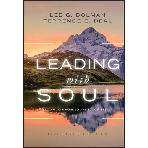 Leading with Soul: An Uncommon Journey of Spirit - Hardcover