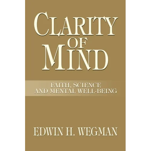 Clarity of Mind: Faith, Science and Mental Well-Being - Paperback