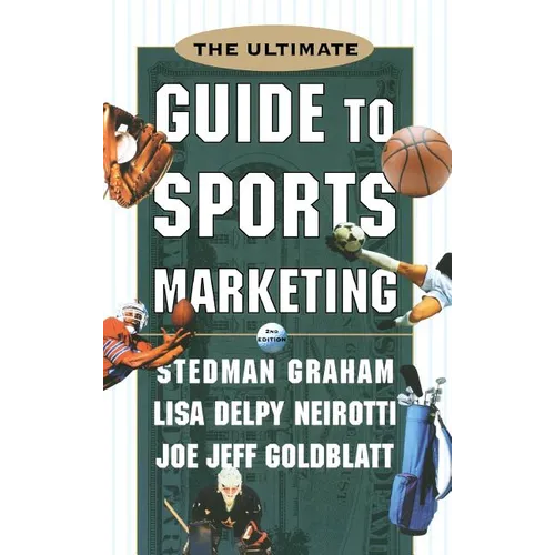 The Ultimate Guide to Sports Marketing - Hardcover