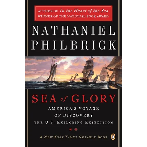 Sea of Glory: America's Voyage of Discovery, the U.S. Exploring Expedition, 1838-1842 - Paperback