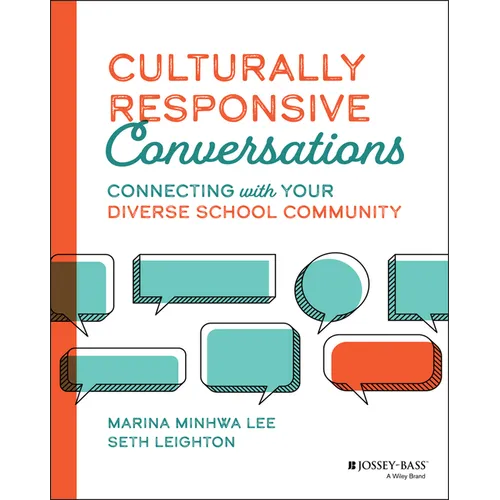 Culturally Responsive Conversations: Connecting with Your Diverse School Community - Paperback