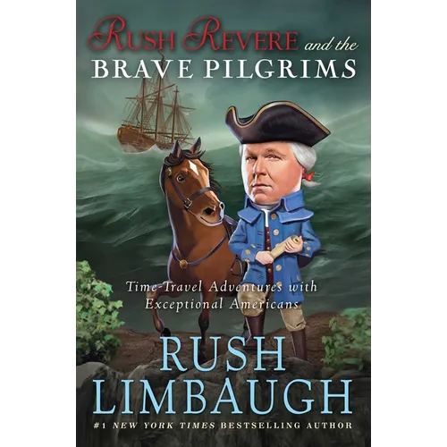 Rush Revere and the Brave Pilgrims: Time-Travel Adventures with Exceptional Americans - Hardcover
