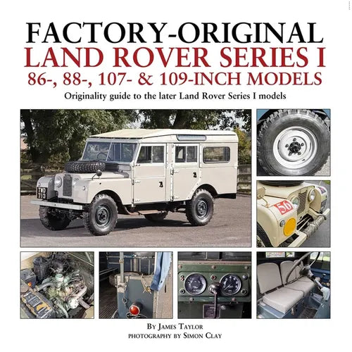 Factory-Original Land Rover Series I 86-, 88-, 107- & 109-Inch Models - Hardcover