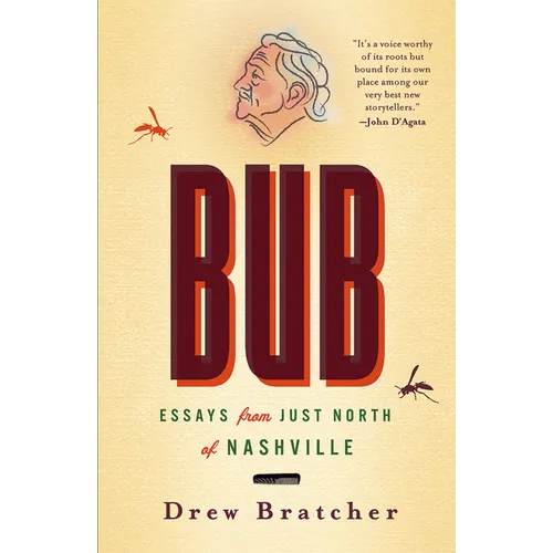 Bub: Essays from Just North of Nashville - Paperback