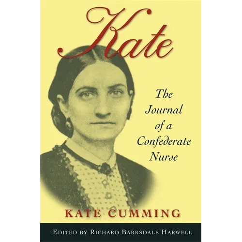 Kate: The Journal of A Confederate Nurse - Paperback