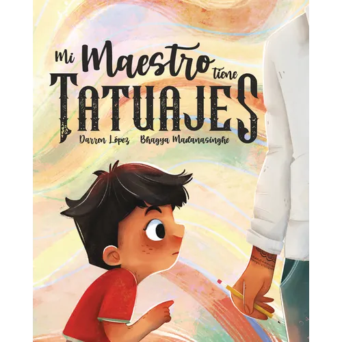 Mi Maestro Tiene Tatuajes (My Teacher Has Tattoos) - Hardcover