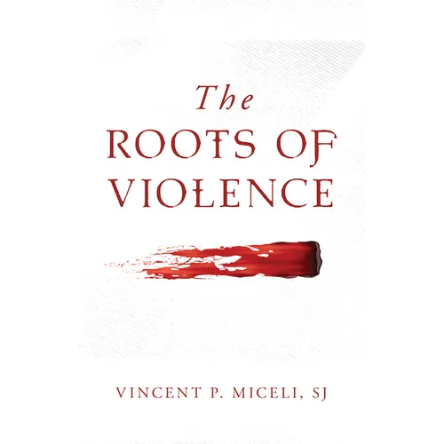The Roots of Violence - Paperback