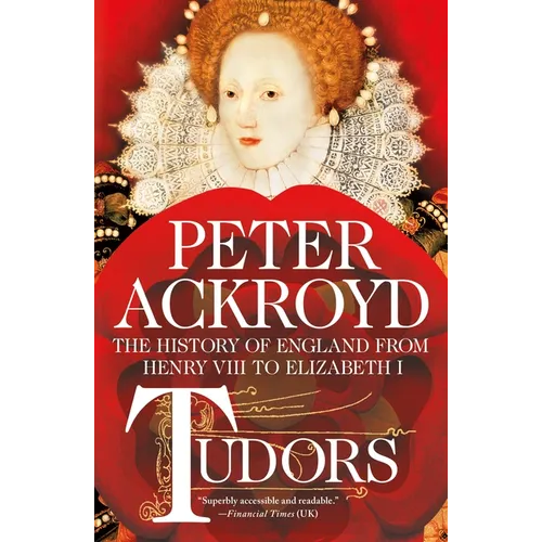 Tudors: The History of England from Henry VIII to Elizabeth I - Paperback