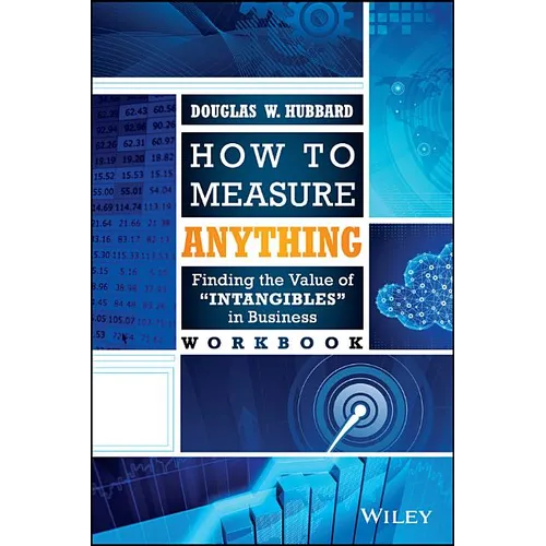 How to Measure Anything Workbook: Finding the Value of "Intangibles" in Business - Paperback