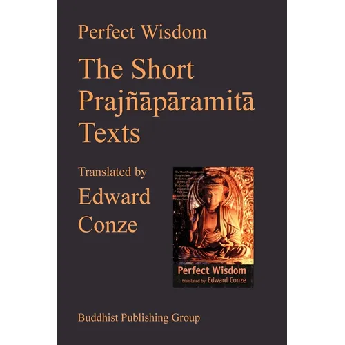 Perfect Wisdom: The Short Prajnaparamita Texts - Paperback